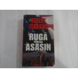 RUGA PENTRU ASASIN - ROBERT FERRIGNO